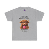 Funny Morning Coffee Tee – “I Don’t Like Morning People…or Mornings…or People” Cow Graphic