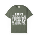Graphic T-Shirt — "I Don't Pretend to Be Something I'm Not" Bold Text Tee