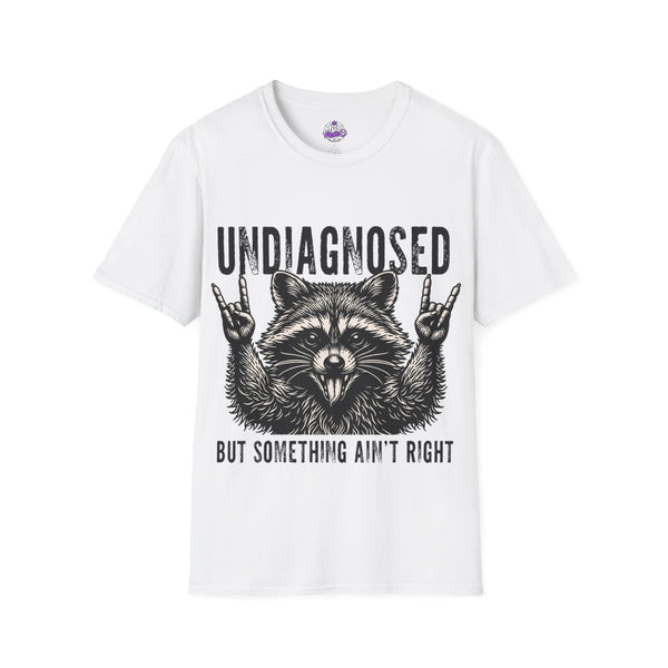 Undiagnosed Raccoon T-Shirt – Funny “Something Ain’t Right” Graphic Tee
