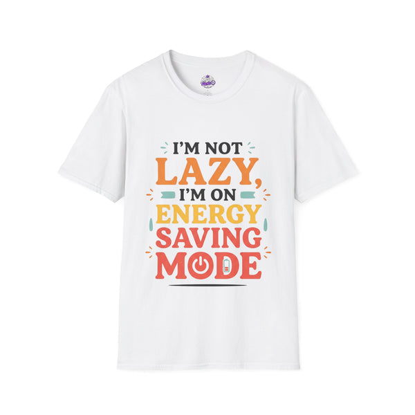 Energy Saving Mode T-Shirt — "I'm Not Lazy, I'm On Energy Saving Mode" Funny Graphic Tee