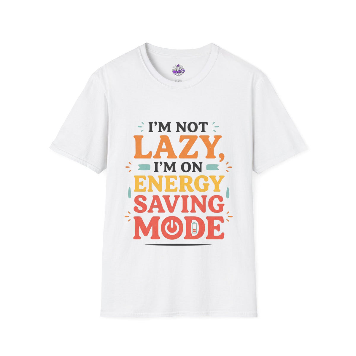 Energy Saving Mode T-Shirt — "I'm Not Lazy, I'm On Energy Saving Mode" Funny Graphic Tee